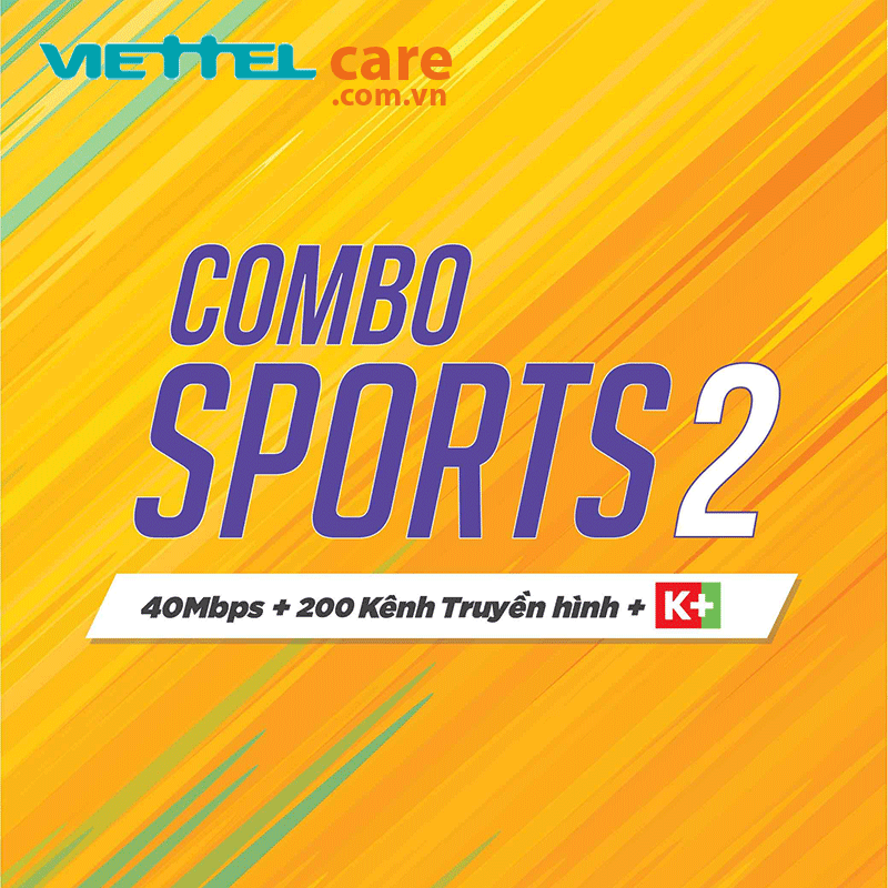 Combo Sport 2 (40 Mbps + 200 kênh TH + Kênh K+)